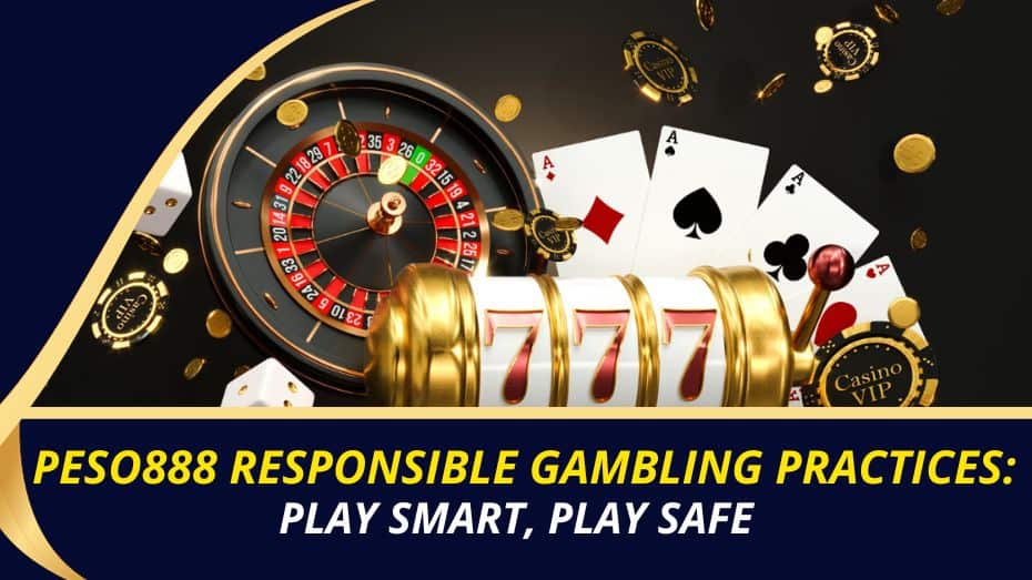 Peso888 responsible gambling