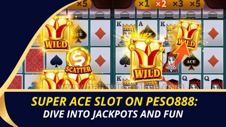 Super Ace Slot on Peso888: Dive into Jackpots and Fun